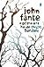 A Primavera Há-de Chegar, Bandini by John Fante