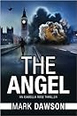 The Angel by Mark  Dawson