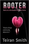 Rooter by Teiran Smith