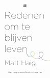 Redenen om te blijven leven by Matt Haig
