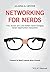 Networking for Nerds by Alaina G. Levine