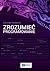 Zrozumieć programowanie