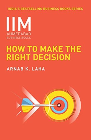 How to Make the Right Decision (Kindle Edition)