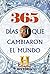 365 días que cambiaron el m...