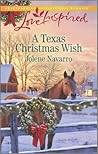A Texas Christmas Wish by Jolene Navarro