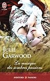 La musique des sombres passions by Julie Garwood