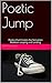 Poetic Jump: Poetry that Cr...