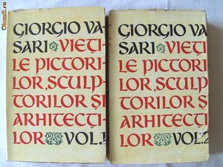 Vietile pictorilor, sculptorilor si arhitectilor, vol 2 (Hardcover)