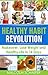 Healthy Habit Revolution: Makeover, Lose Weight and Healthy Life in 14 Days