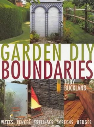 Garden DIY Boundaries: Walls, Fences, Trellis, Screens, Hedges (Garden DIY)