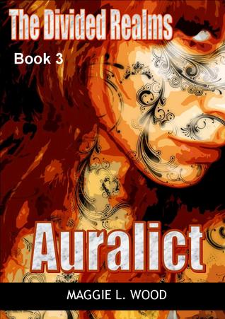 Auralict (The Divided Realms, #3)