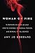 Woman on Fire: 9 Elements to Wake Up Your Erotic Energy, Personal Power, and Sexual Intelligence