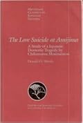 The Love Suicide at Amijima (Shinju Ten no Amijima): A Study of a Japanese Domestic Tragedy by Chikamatsu Monzaemon (Michigan Classics in Japanese Studies) (English and Japanese Edition)