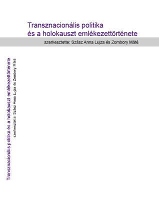Transznacionális politika és a holokauszt emlékezettörténete