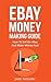 eBay Money Making Guide by Jake Nelson