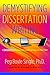 Demystifying Dissertation Writing: A Streamlined Process from Choice of Topic to Final Text