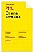PNL En una semana (Spanish Edition)