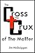 The Cross the Crux of the Matter