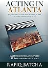 Acting in Atlanta: A complete guide to becoming film and TV actor in Atlanta