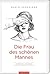 Die Frau des schönen Mannes by Mario Schneider