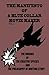 The Manifesto of a Blue-Collar Movie Maker by Boxcar Joe