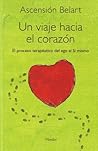 Book cover for Un viaje hacia el corazón: El proceso terapéutico del ego al Sí mismo (Spanish Edition)