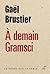 A demain, Gramsci ! Gauche française cherche désespérément peuple perdu