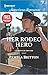 Her Rodeo Hero (Cowboys in ...