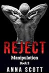 Reject: adult erotica, older man, first time, explicit story (Manipulation Book 2) Reject: adult erotica, older man, first time, explicit story (Manipulation Book 2)