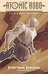 Atomic Robo: The Everything Explodes Collection