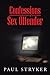 Confessions of a Sex Offender