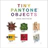 Tiny PANTONE Objects by Inka Mathew Tiny PANTONE Objects by Inka Mathew