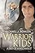 Warrior Kids: A Tale of New Camelot