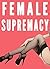 Female Supremacy Bundle (Femdom Female Superiority Erotica Stories)