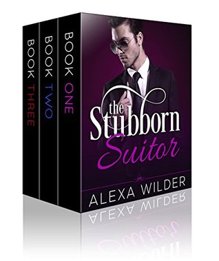 The Stubborn Suitor, Complete Series (The Stubborn Suitor, #1-3)