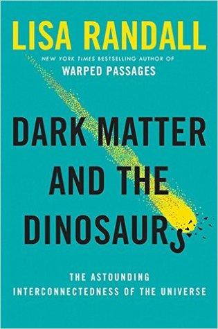 Dark Matter and the Dinosaurs: The Astounding Interconnectedness of the Universe