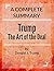 Complete Summary: Trump: by...