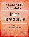 Complete Summary: Trump: by Donald J. Trump | The Art of the Deal Complete Summary: Trump: by Donald J. Trump | The Art of the Deal