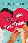 NEVER KISS YOUR BEST FRIEND Book cover for NEVER KISS YOUR BEST FRIEND