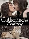 Catherine's Cowboy by Cait Braxton