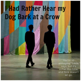 I Had Rather Hear My Dog Bark at a Crow (I Had Rather, #1)