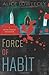 Force of Habit (Falcone & Driscoll Investigation #1)