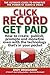 Click Record, Get Paid: THE ULTIMATE GUIDE TO MONETIZE THE POWER OF AUDIO & VIDEO - How to create, publish, promote and monetize with the the technology that's in your pocket