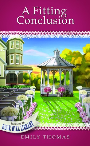 A Fitting Conclusion (Secrets of the Blue Hill Library, #24)