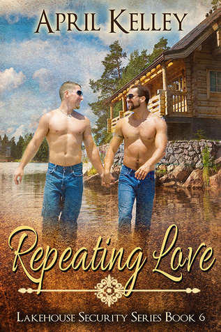 Repeating Love (Lakehouse Security, #6)