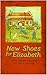 New Shoes for Elizabeth: e-book (The Huhn Family of Tiffin 1)