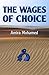 The Wages of Choice