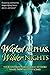Wicked Alphas, Wilder Nights by Anna Lowe Wicked Alphas, Wilder Nights by Anna Lowe