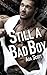 Still a Bad Boy (Still a Bad Boy, #1)
