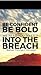 Into the Breach: An Apostolic Exhortation